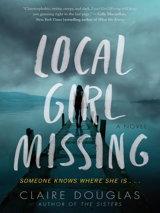 Title details for Local Girl Missing by Claire Douglas - Wait list